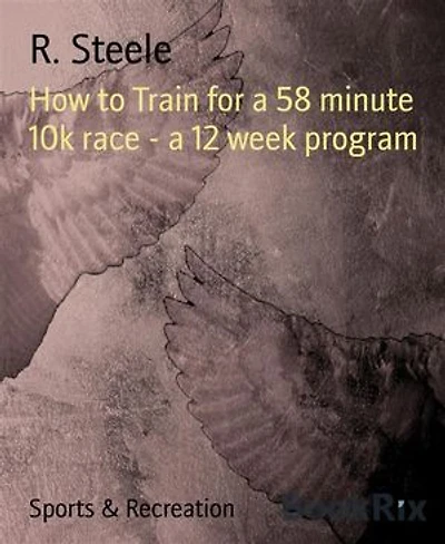 How to Train for a 58 minute 10k race - a 12 week program