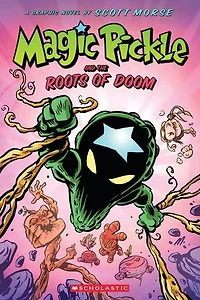 Magic Pickle and the Roots of Doom: A Graphic Novel