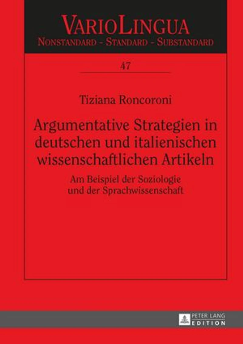 Argumentative Strategien deutschen und italienischen wissenschaftlichen Artikeln: Am Beispiel der Soziologie Sprachwissenschaft