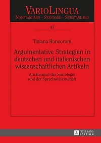 Argumentative Strategien deutschen und italienischen wissenschaftlichen Artikeln: Am Beispiel der Soziologie Sprachwissenschaft
