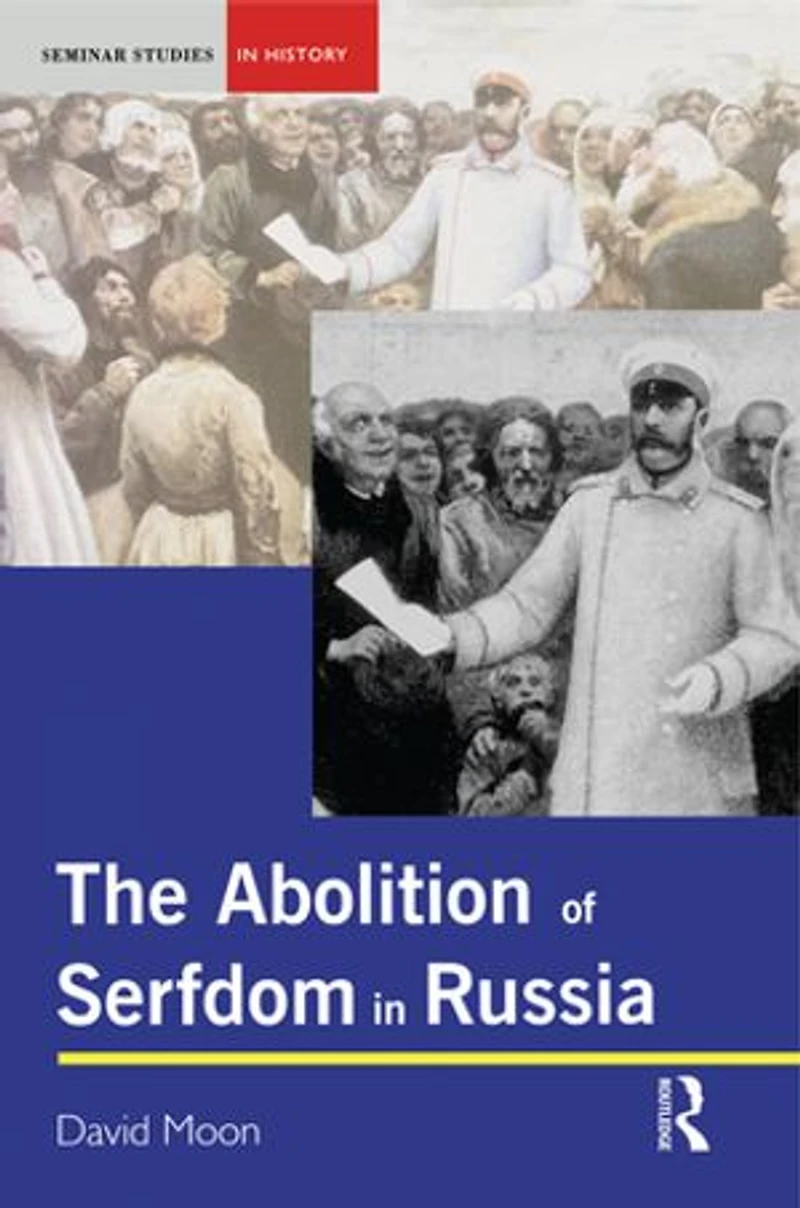 The Abolition of Serfdom Russia: 1762-1907