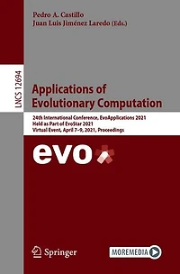 Applications of Evolutionary Computation: 24th International Conference, EvoApplications 2021, Held as Part EvoStar Virtual Event, April 7-9, Proceedings