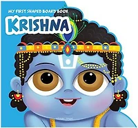My First Shaped Board Book: Illustrated Lord Krishna Hindu Mythology Picture Book for Kids Age 2+ (Indian Gods and Goddesses)