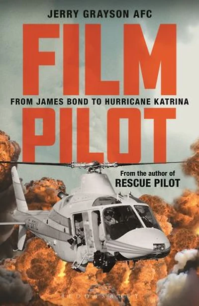 Film Pilot: From James Bond To Hurricane Katrina