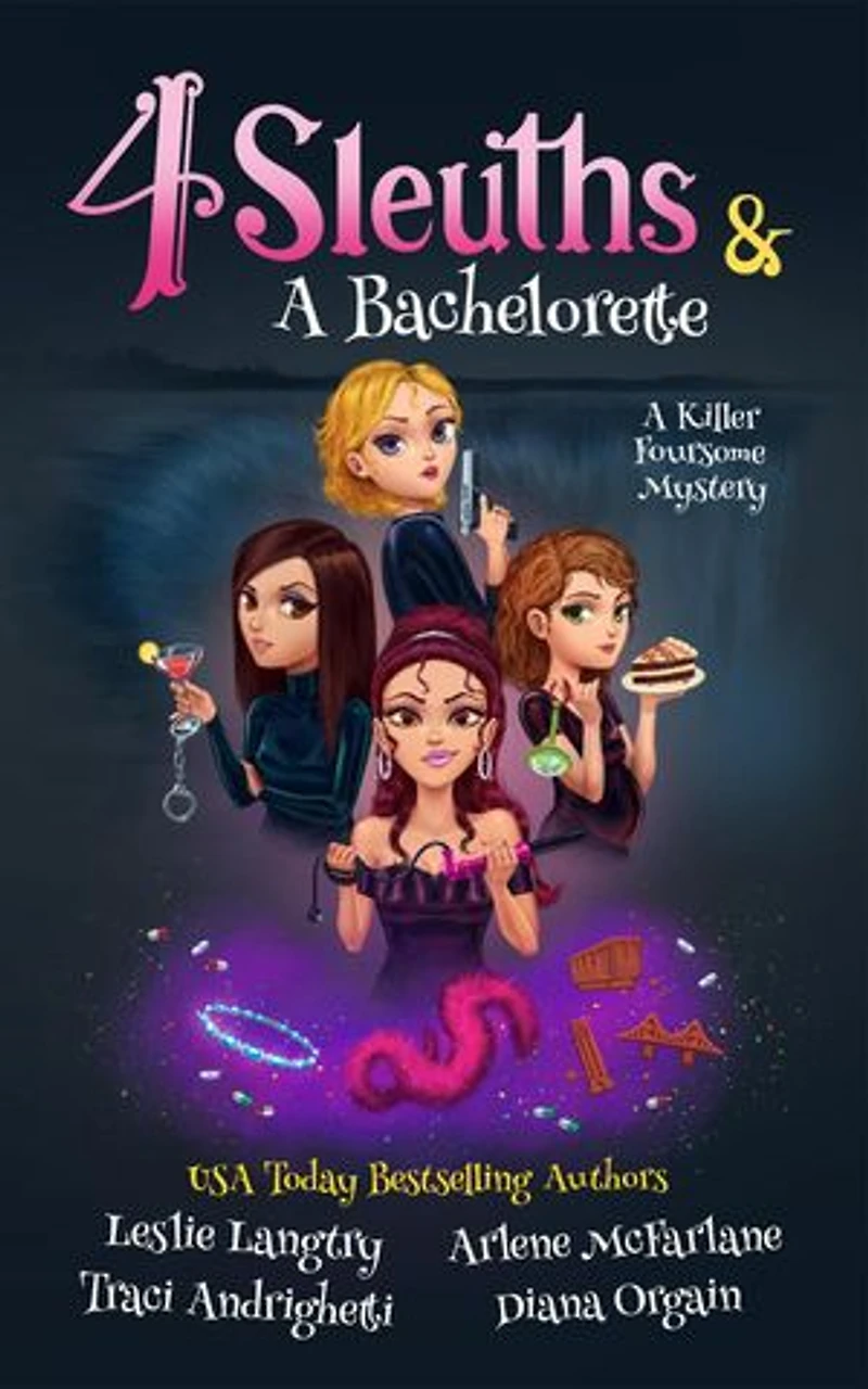 4 Sleuths & A Bachelorette: A Killer Foursome Mystery, #1