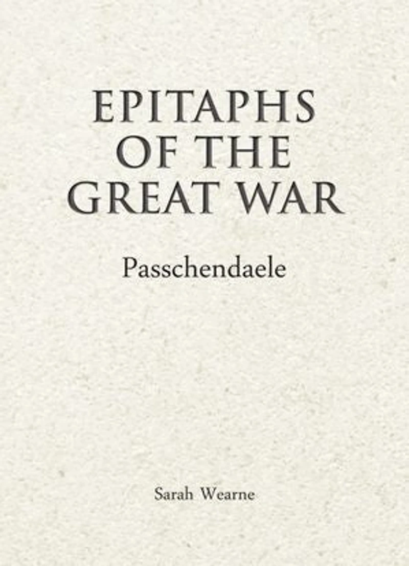 Epitaphs Of The Great War: Passchendaele