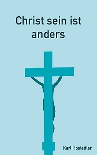 Christ sein ist anders