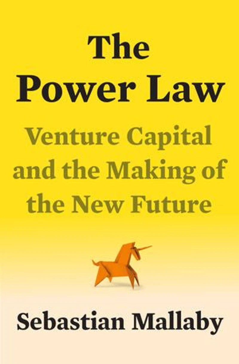 The Power Law: Venture Capital And Making Of New Future