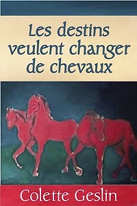 Les destins veulent changer de chevaux