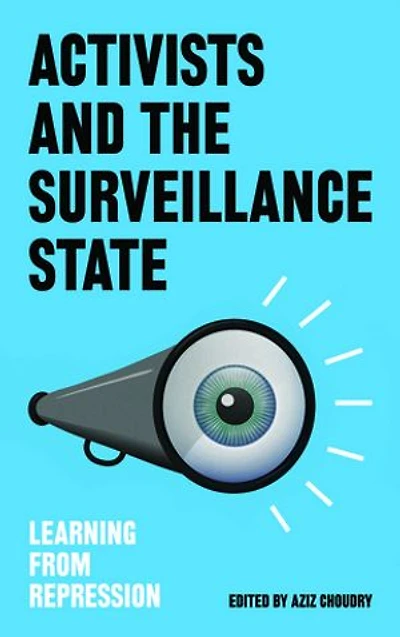Activists and the Surveillance State: Learning from Repression