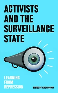 Activists and the Surveillance State: Learning from Repression