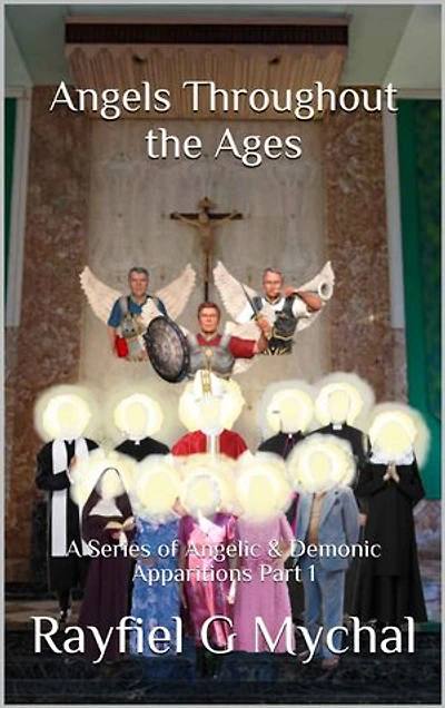 Angels Throughout the Ages: A Series of Angelic & Demonic Apparitions Part 1