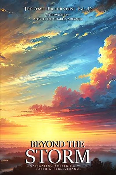 Beyond the Storm: Navigating Suffering with Faith and Perseverance