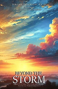 Beyond the Storm: Navigating Suffering with Faith and Perseverance