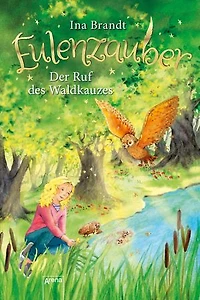 Eulenzauber (11). Der Ruf des Waldkauzes: Die magische Bestseller-Reihe rund um Flora und ihre Zaubereule ab 8 Jahren
