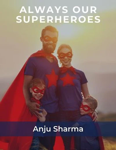 Always Our Superheroes
