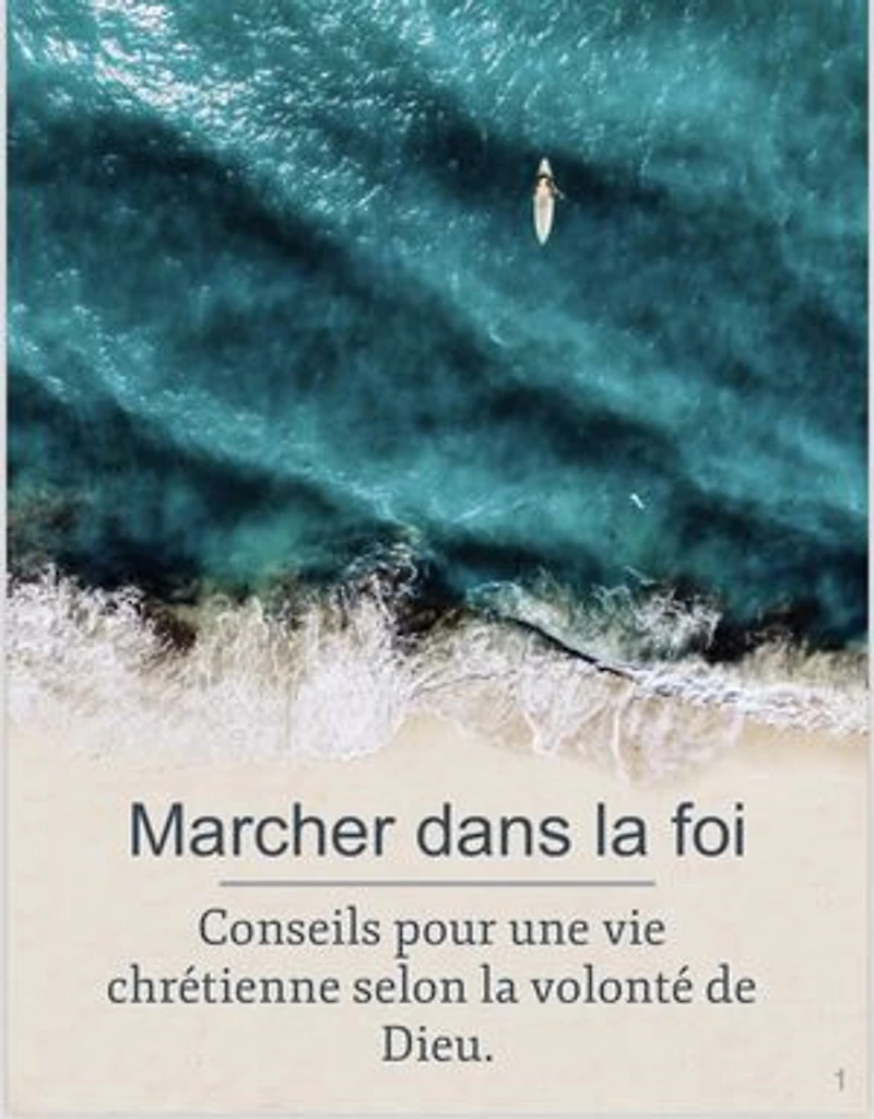 Marcher dans la foi: Conseils pour une vie chrétienne selon la volonté de Dieu.