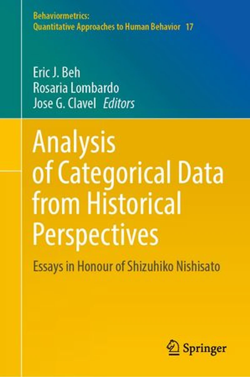 Analysis of Categorical Data from Historical Perspectives: Essays Honour Shizuhiko Nishisato