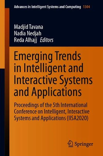 Emerging Trends Intelligent and Interactive Systems Applications: Proceedings of the 5th International Conference on Intelligent, Applications (IISA2020)