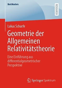 Geometrie der Allgemeinen Relativitätstheorie: Eine Einführung aus differentialgeometrischer Perspektive