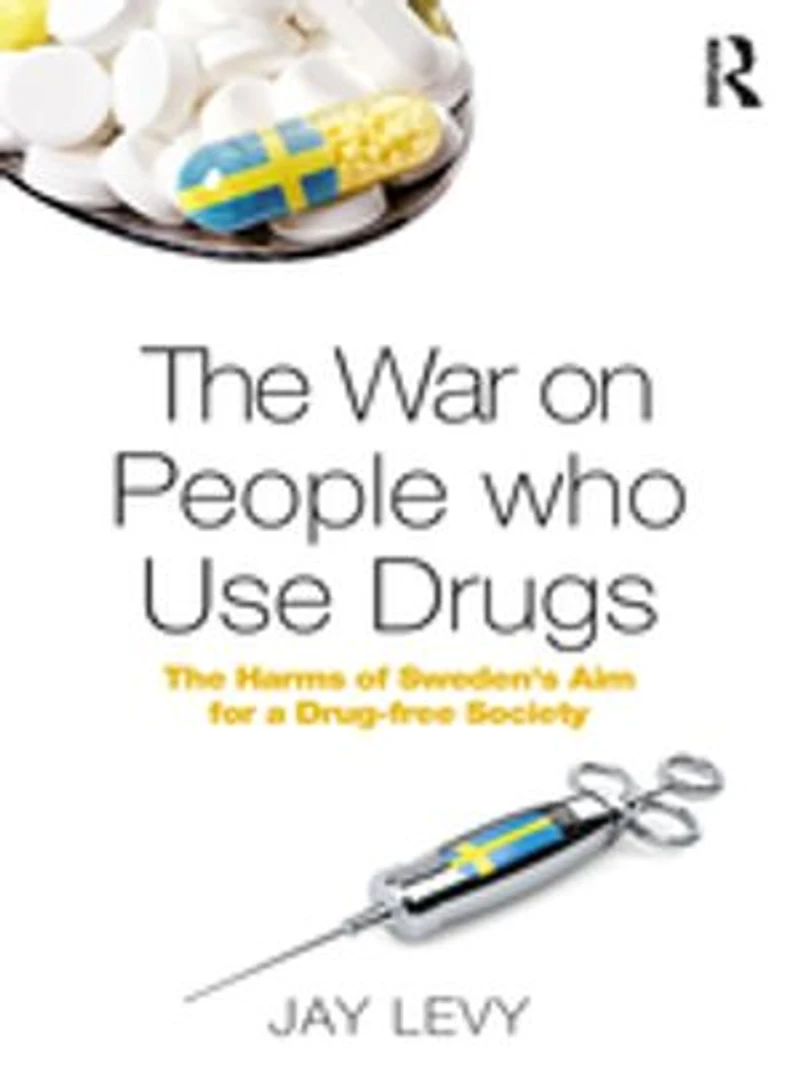 The War On People Who Use Drugs: Harms Of Sweden's Aim For A Drug-free Society