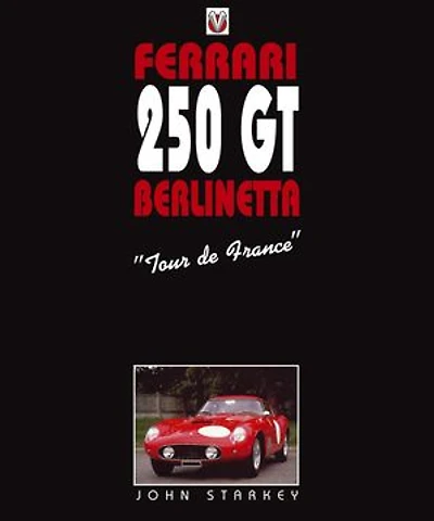 Ferrari 250 GT Berlinetta: "Tour de France"
