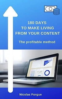 180 Days to make living from your content: The profitable method
