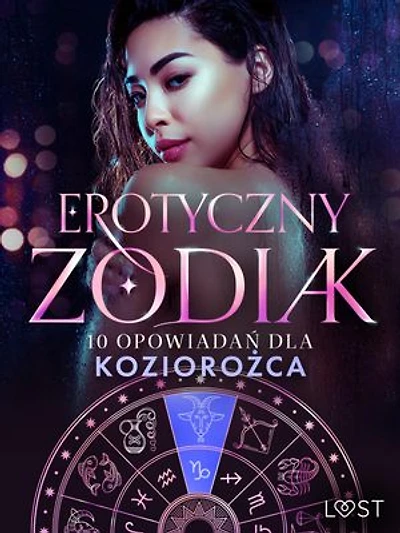 Erotyczny zodiak: 10 opowiadań dla Koziorożca