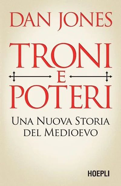 Troni e Poteri: Una nuova storia del Medioevo