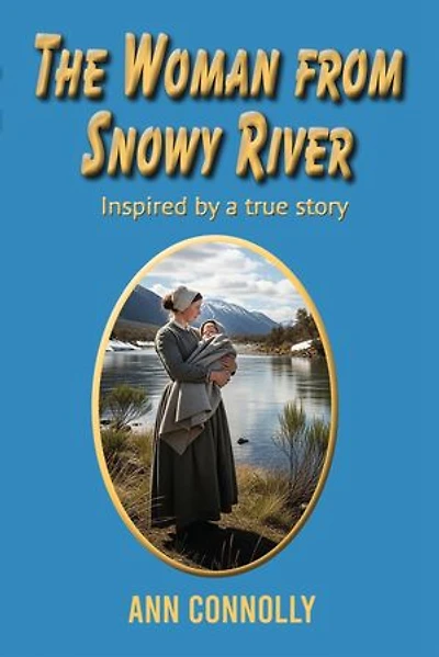 The Woman from Snowy River: Inspired by a True Story