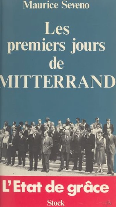 Les premiers jours de Mitterrand : l'état de grâce