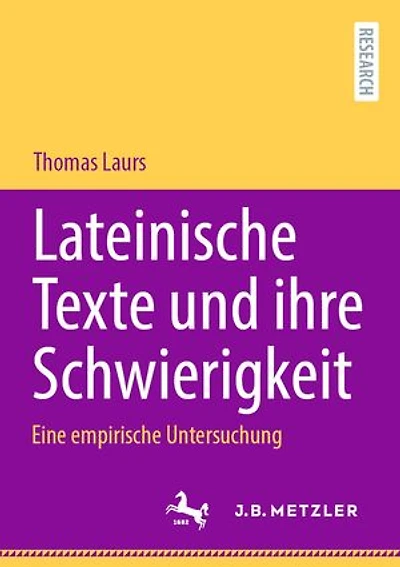 Lateinische Texte und ihre Schwierigkeit: Eine empirische Untersuchung
