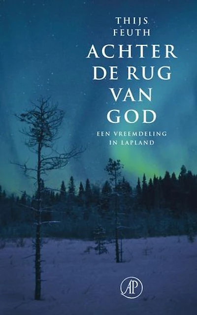 Achter de rug van God: een vreemdeling in Lapland
