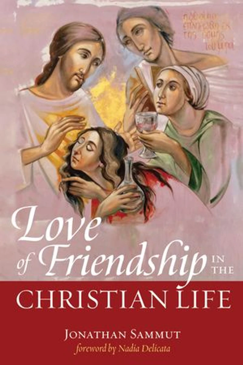 Love of Friendship the Christian Life