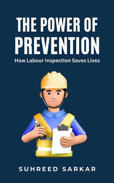 The Power of Prevention: How Labour Inspection Saves Lives