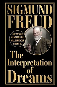 Interpretation of Dreams by Sigmund Freud (Deluxe Edition) - Studying Human Mind and Nature / Explore Field Psychology Analysis