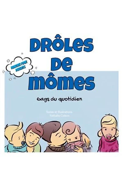 Drôles de mômes: Gags du quotidien