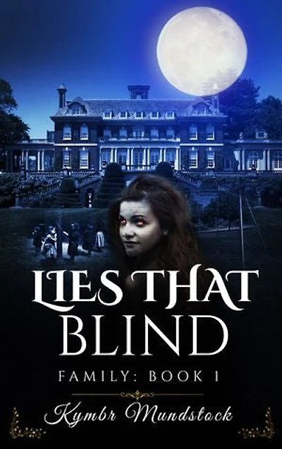 Lies that Blind: Family Book One
