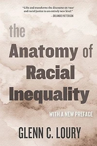 Anatomy of Racial Inequality: With a New Preface
