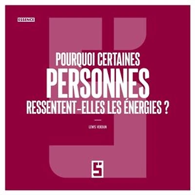 Pourquoi certaines personnes ressentent elles les énergies ?