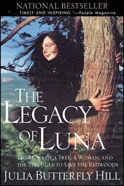 Legacy of Luna: the Story a Tree, Woman and Struggle to Save Redwoods