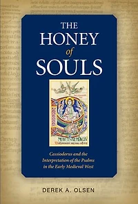 the Honey of Souls: Cassiodorus and Interpretation Psalms