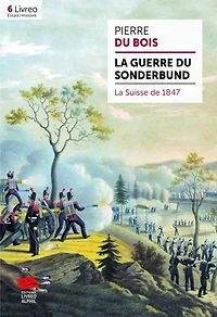 La guerre du Sonderbund: La Suisse de 1847