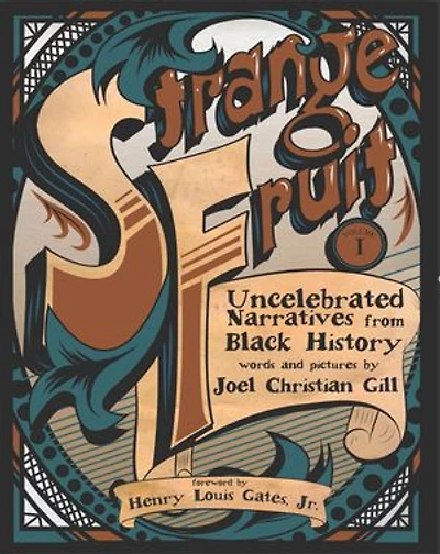 Strange Fruit, Volume I: Uncelebrated Narratives From Black History
