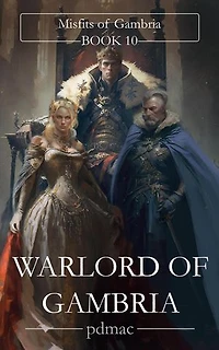 Warlord of Gambria: Misfits of Gambria (Book 10): Misfits of Gambria, #10