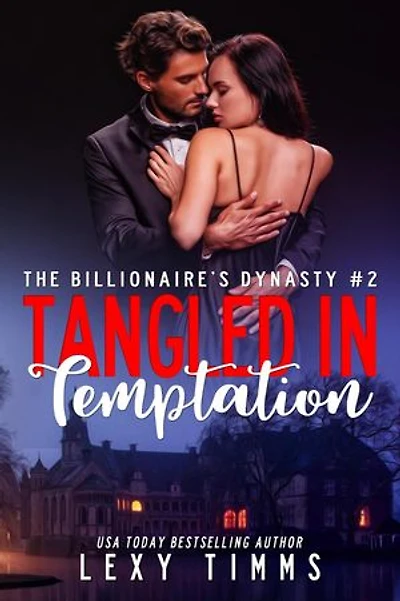 Tangled in Temptation: The Billionaire's Dynasty Series, #2