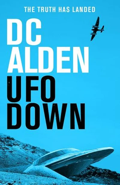 UFO Down: A Sci-Fi Mystery Thriller