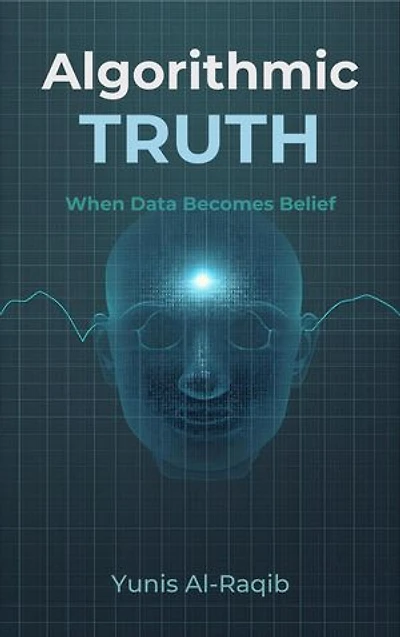 Algorithmic Truth: When Data Becomes Belief