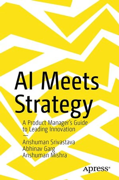 AI Meets Strategy: A Product Manager's Guide to Leading Innovation