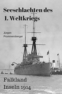 Seeschlachten des 1. Weltkriegs: Falkland Inseln 1914